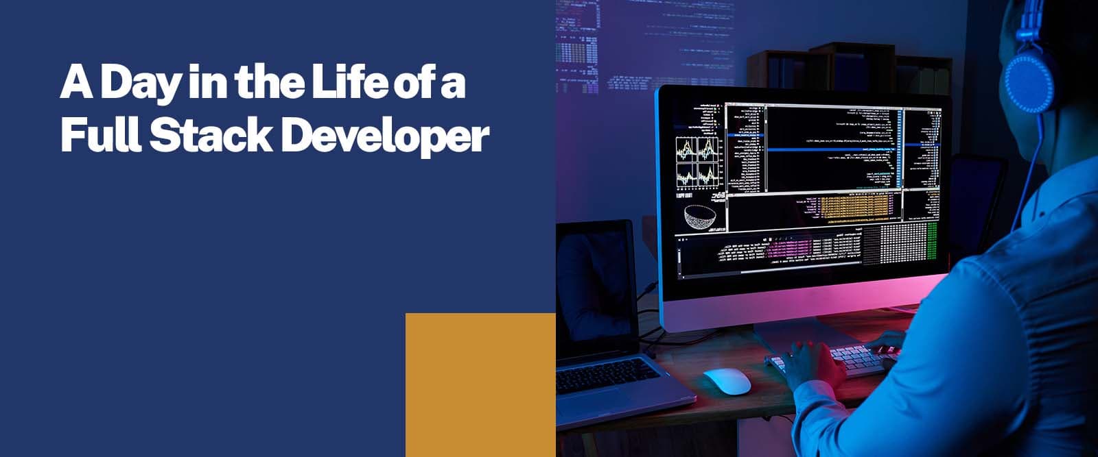A Day in the Life of a Full-Stack Developer
