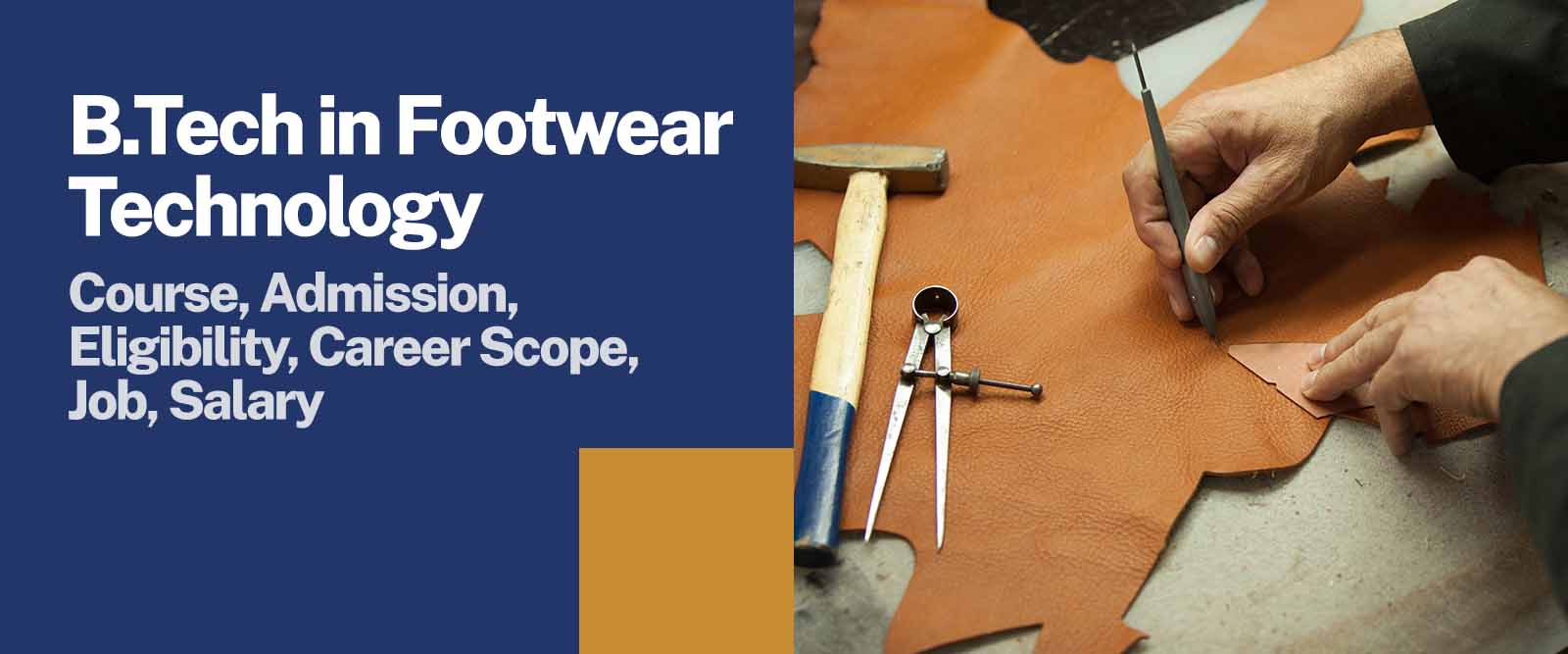 B.Tech in Footwear Technology Course Details & Career Scope