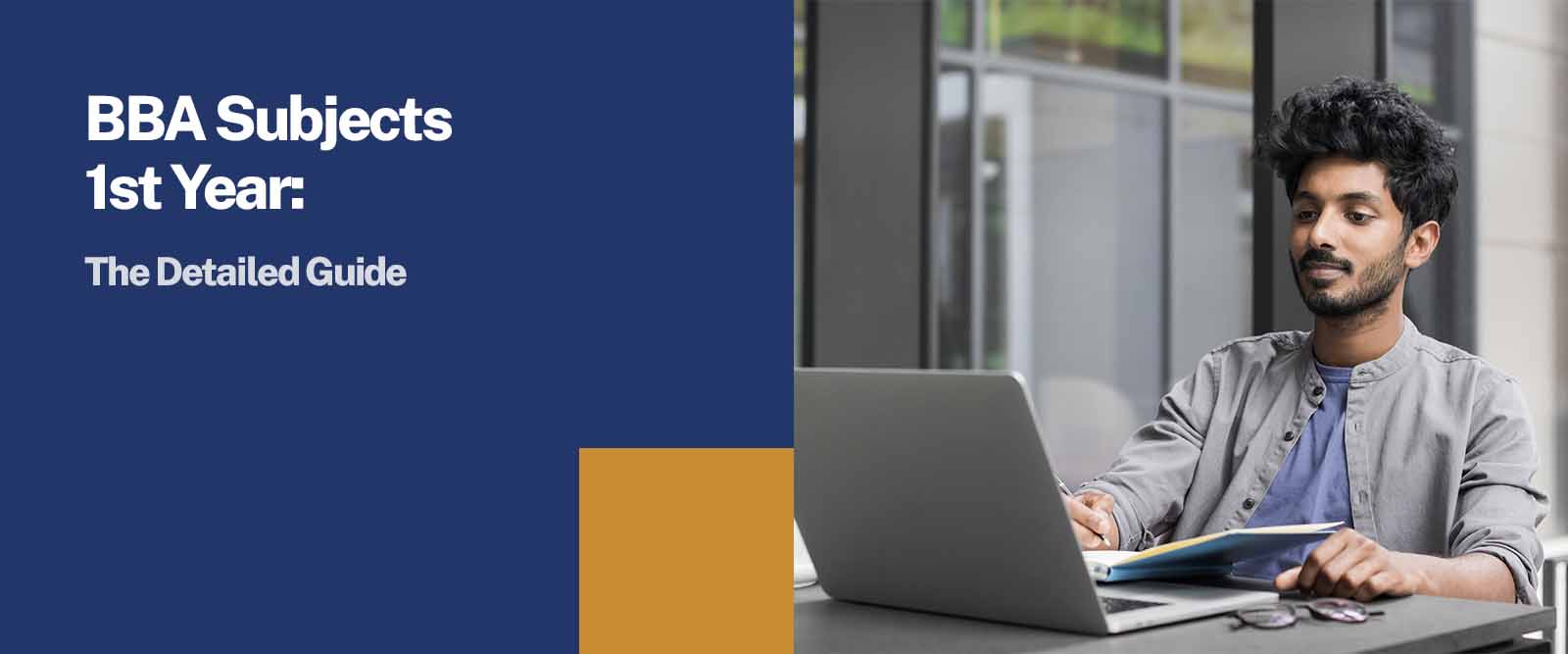 BBA Subjects 1st Year: The Detailed Guide