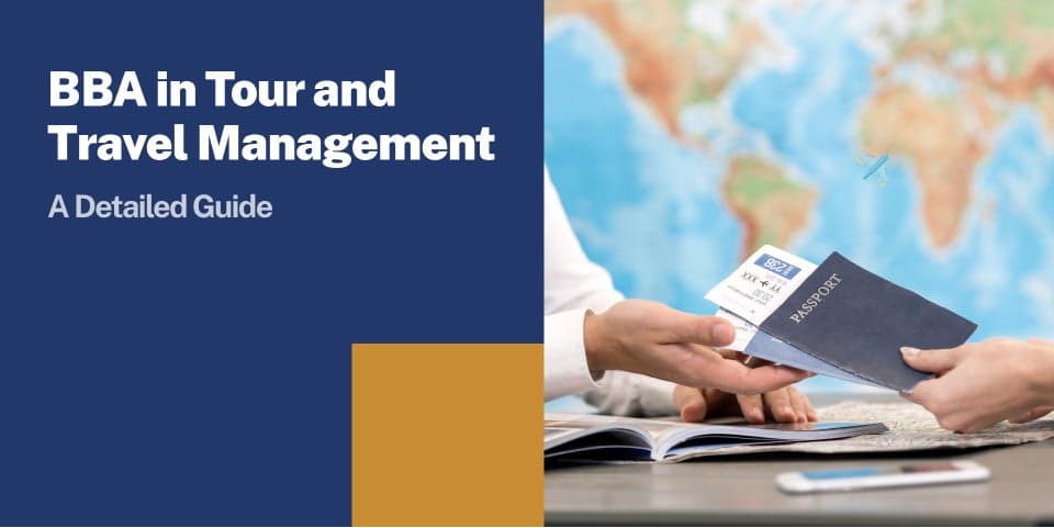 BBA in Tour and Travel Management: A Detailed Guide