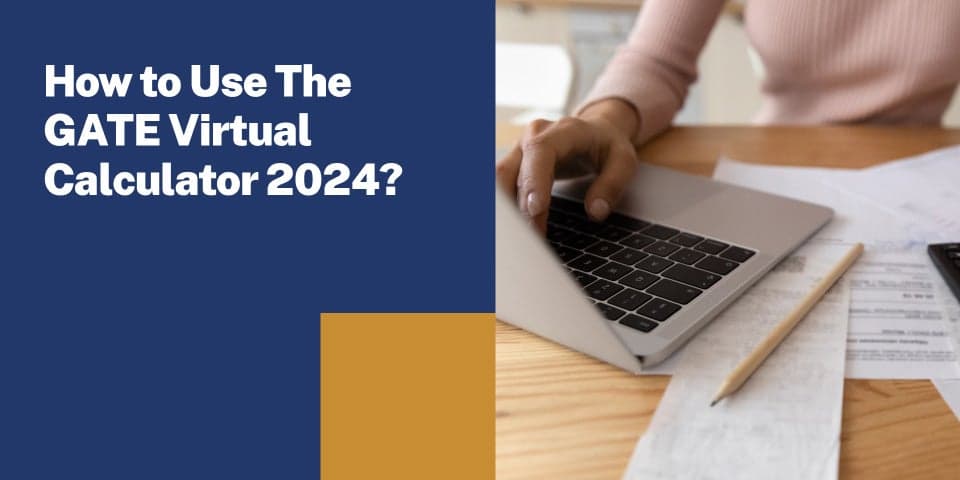 How to Use The GATE Virtual Calculator 2025?