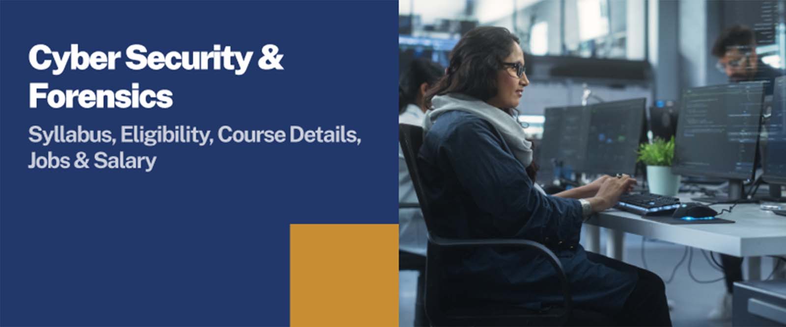 MCA in Cyber Security & Forensics: Syllabus, Eligibility, Course Details, Jobs & Salary