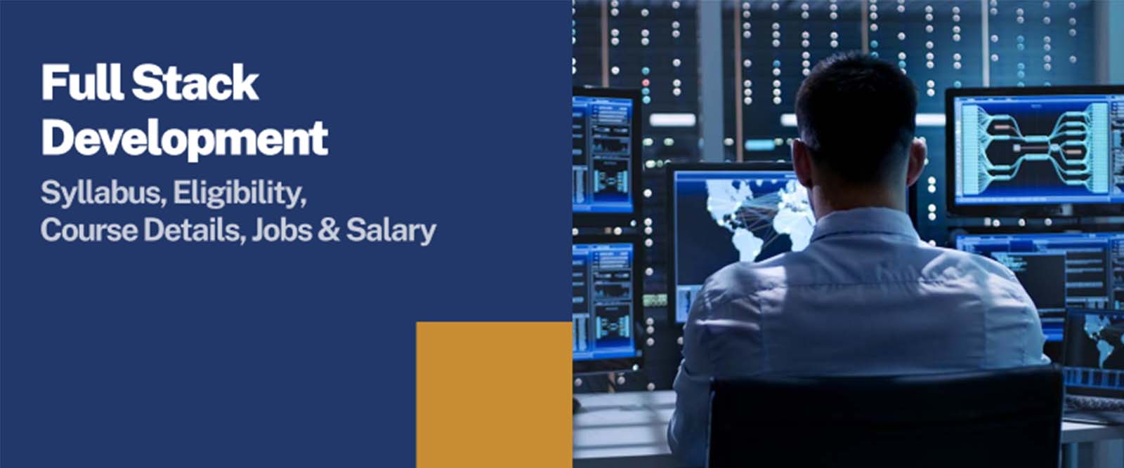 MCA in Full Stack Development: Syllabus, Eligibility, Course Details, Jobs & Salary