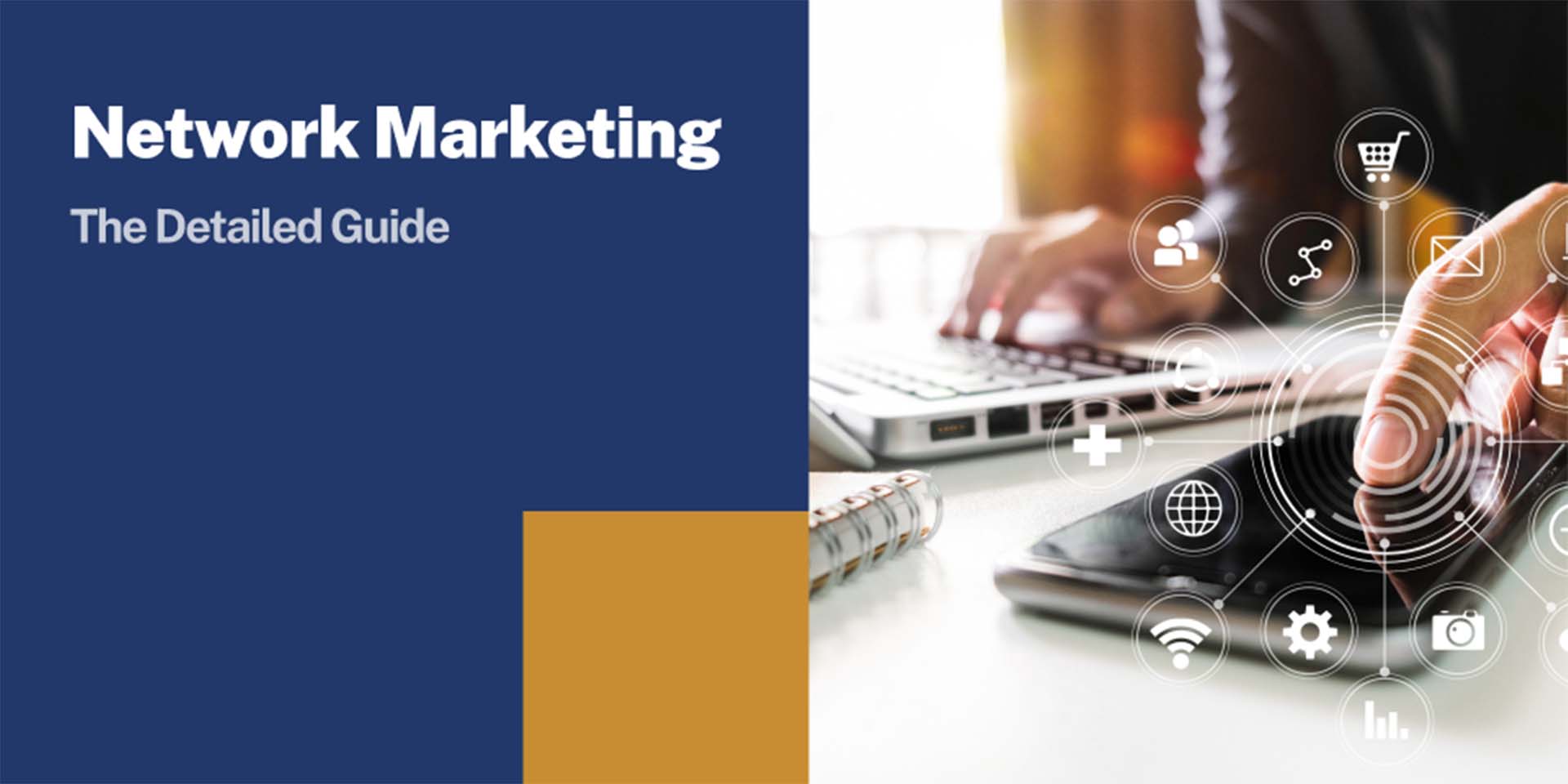 Network Marketing: The Detailed Guide