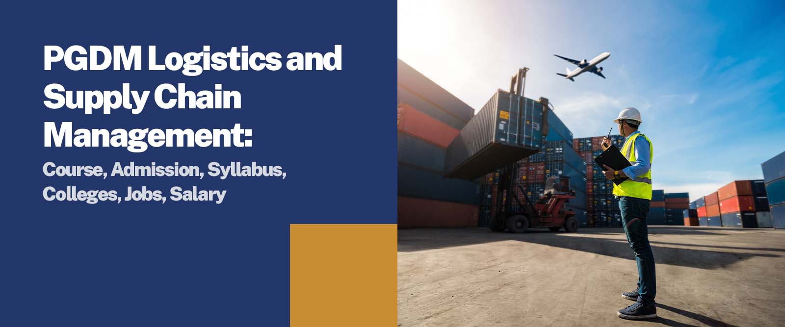 PGDM Logistics and Supply Chain Management: Course, Admission, Syllabus, Colleges, Jobs, Salary